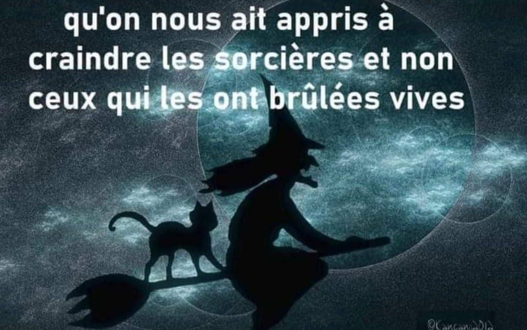 Une histoire de sorcière… et surtout de nos peurs…