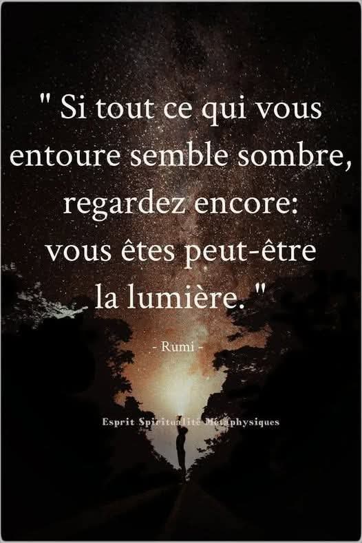 tout sombre toi lumière Rumi